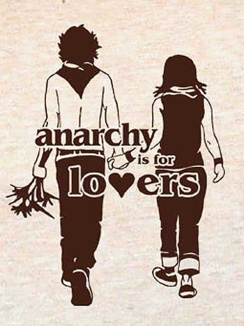 Anarchy is for Lovers